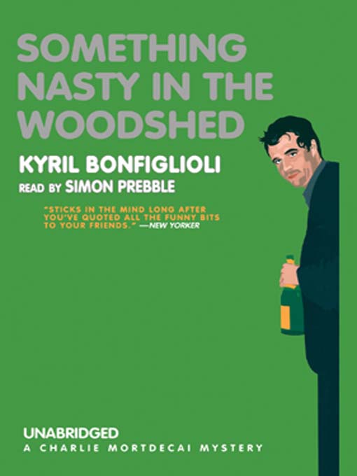 Title details for Something Nasty in the Woodshed by Kyril Bonfiglioli - Available